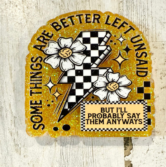 Some Things are Better Left Unsaid Retractable Badge Reel